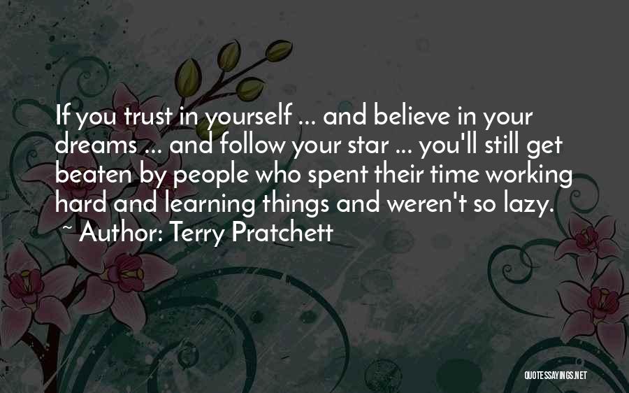 Dream Hard Work Quotes By Terry Pratchett