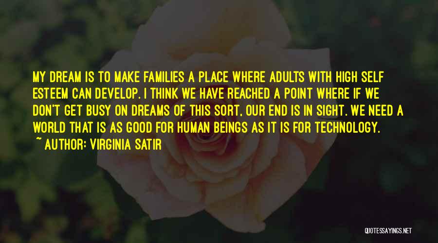 Dream High 2 Quotes By Virginia Satir
