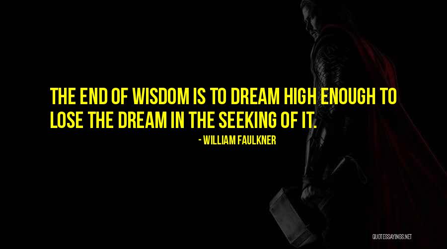 Dream High 2 Quotes By William Faulkner Dream High 2 Quotes By William Faulkner