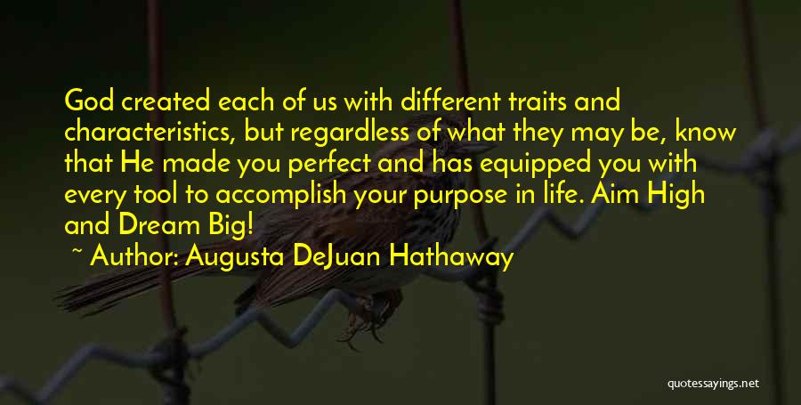 Dream High Inspirational Quotes By Augusta DeJuan Hathaway