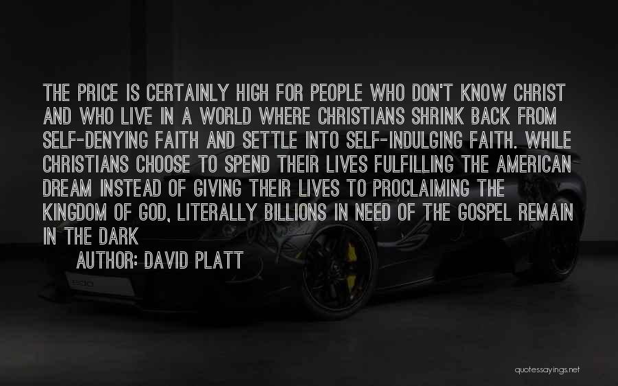 Dream High Quotes By David Platt