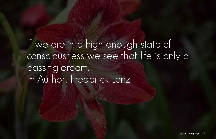 Dream High Quotes By Frederick Lenz