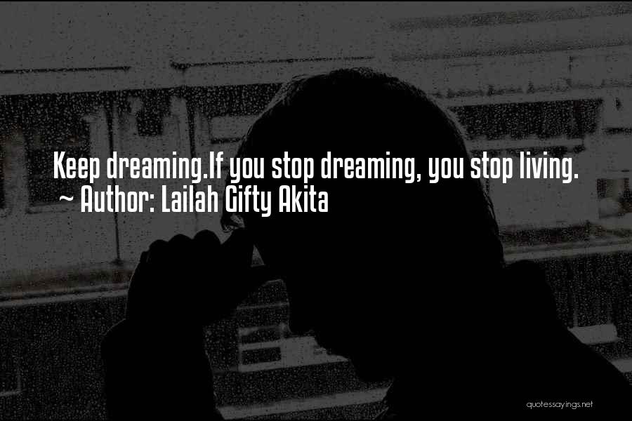 Dream High Quotes By Lailah Gifty Akita