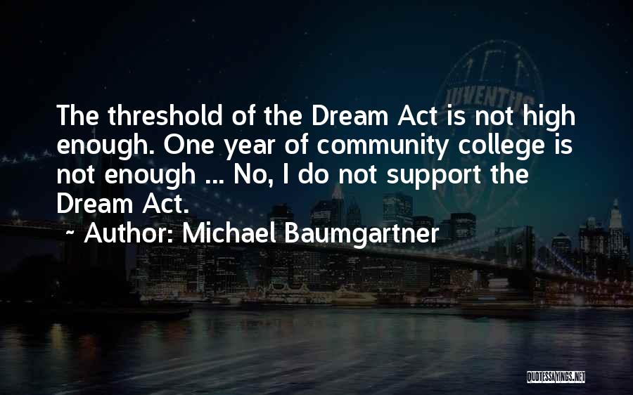 Dream High Quotes By Michael Baumgartner