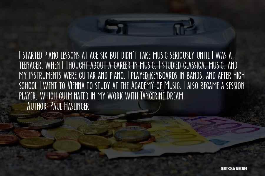 Dream High Quotes By Paul Haslinger