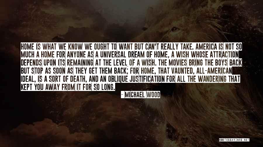 Dream Home Quotes By Michael Wood Dream Home Quotes By Michael Wood