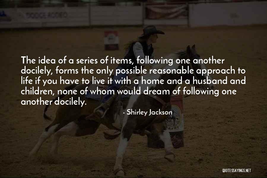 Dream Home Quotes By Shirley Jackson Dream Home Quotes By Shirley Jackson
