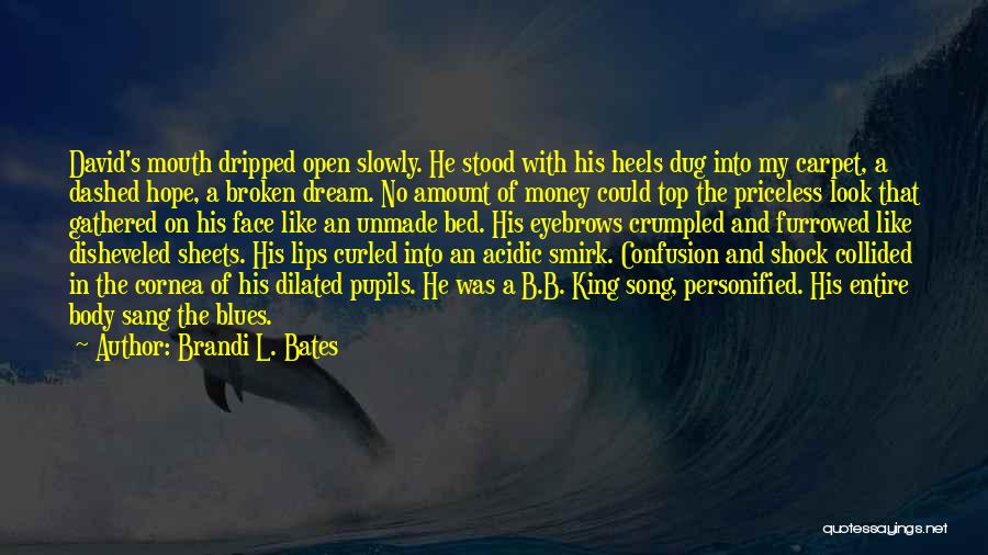 Dream Hope And Love Quotes By Brandi L. Bates