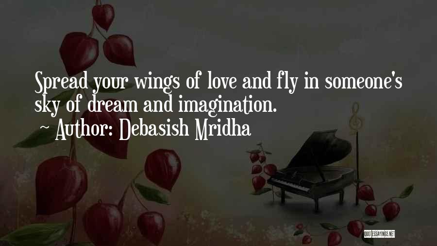 Dream Hope And Love Quotes By Debasish Mridha