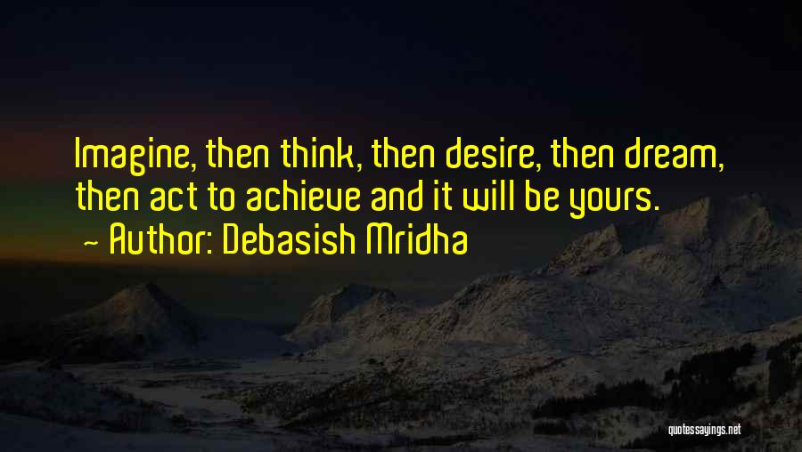 Dream Hope And Love Quotes By Debasish Mridha