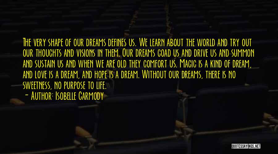 Dream Hope And Love Quotes By Isobelle Carmody