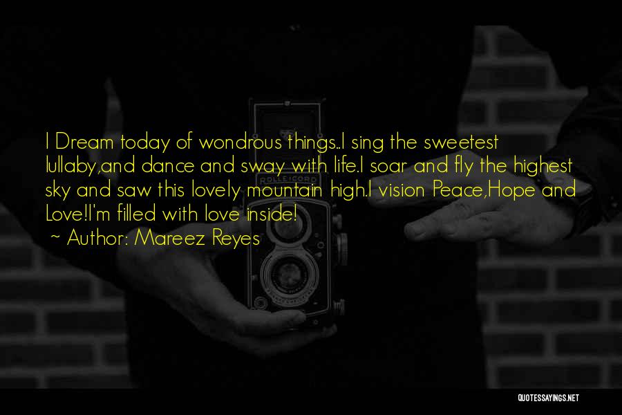 Dream Hope And Love Quotes By Mareez Reyes