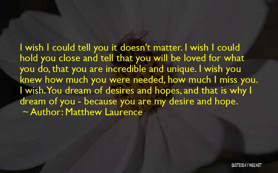 Dream Hope And Love Quotes By Matthew Laurence