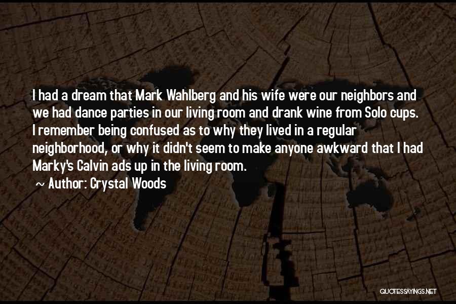 Dream House Quotes By Crystal Woods