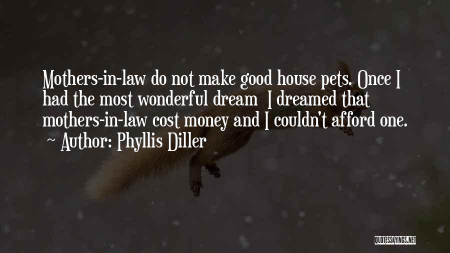 Dream House Quotes By Phyllis Diller