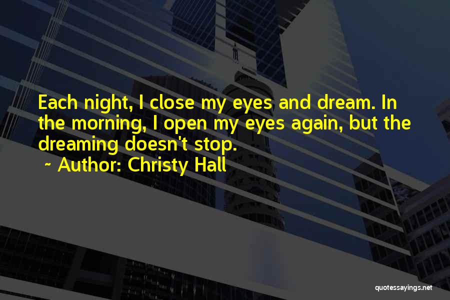Dream In The Night Quotes By Christy Hall