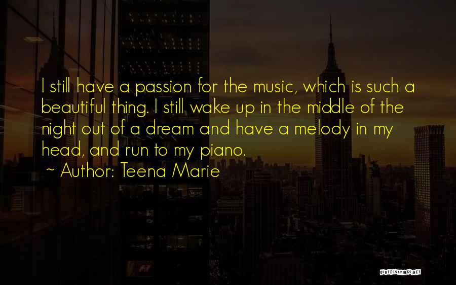 Dream In The Night Quotes By Teena Marie