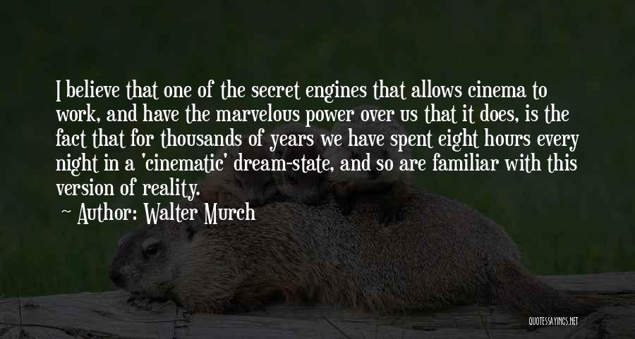 Dream In The Night Quotes By Walter Murch