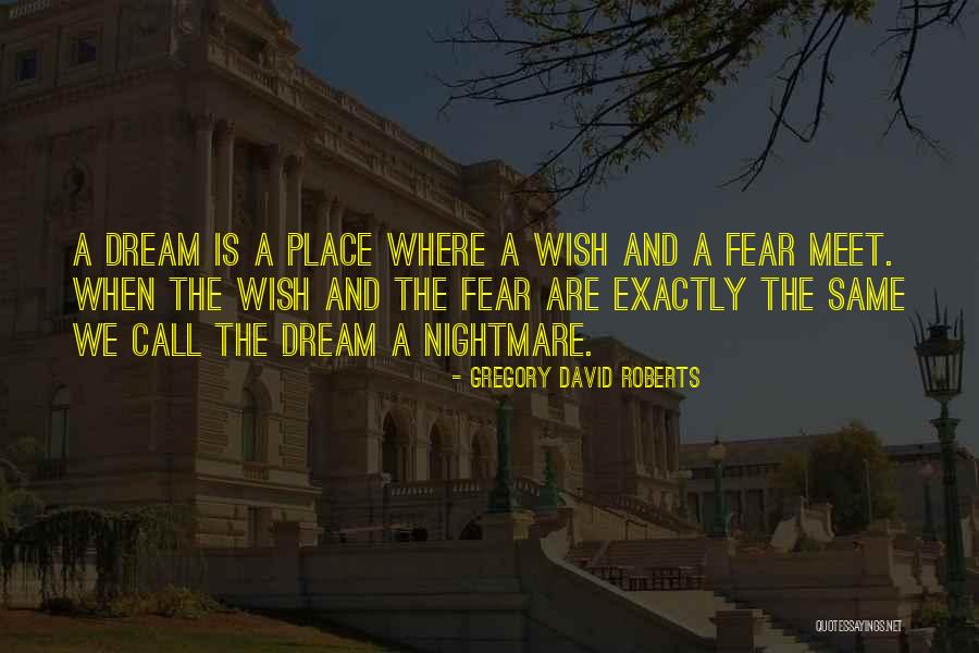 Dream Interpretation Quotes By Gregory David Roberts Dream Interpretation Quotes By Gregory David Roberts