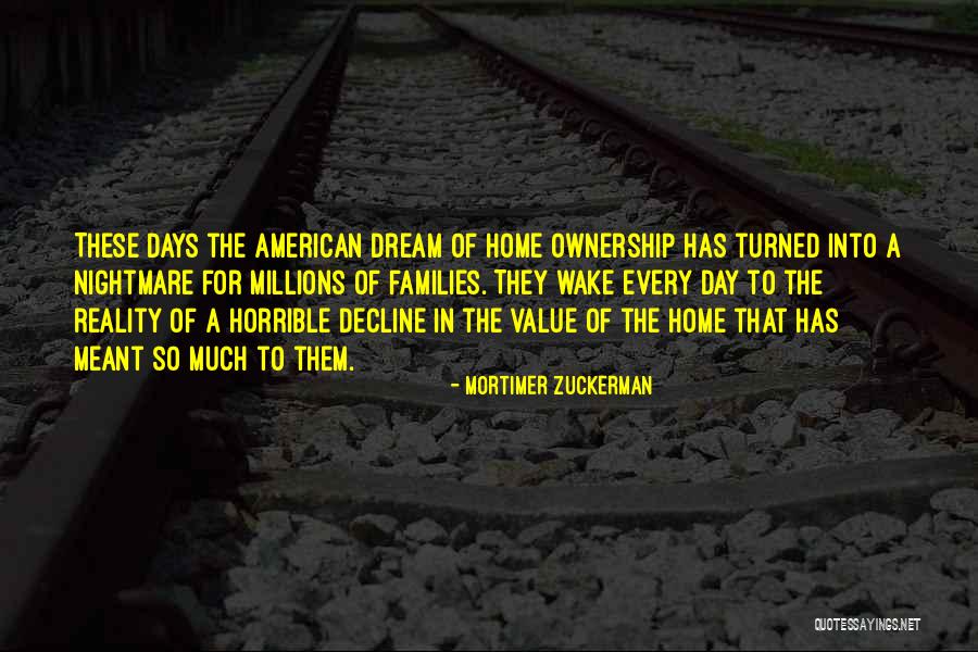 Dream Into A Reality Quotes By Mortimer Zuckerman Dream Into A Reality Quotes By Mortimer Zuckerman