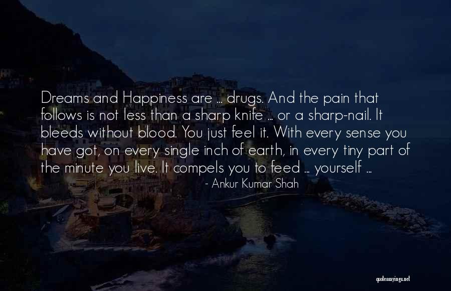 Dream It Live It Love It Quotes By Ankur Kumar Shah