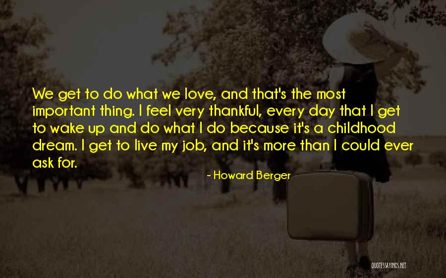 Dream It Live It Love It Quotes By Howard Berger