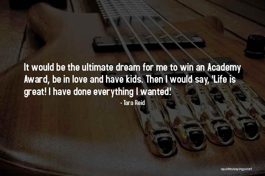 Dream It Quotes By Tara Reid Dream It Quotes By Tara Reid