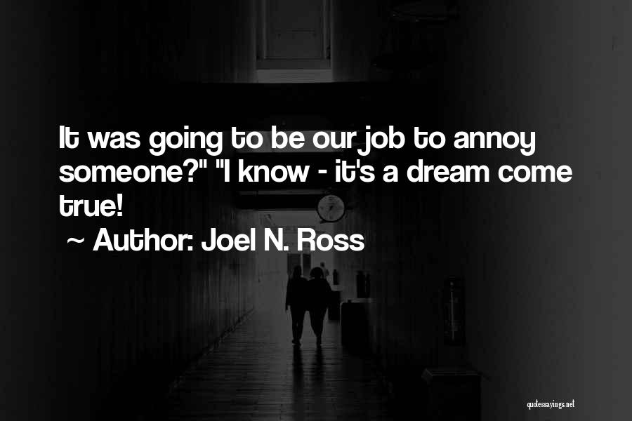Dream Job Funny Quotes By Joel N. Ross