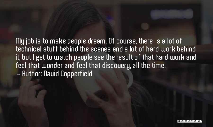 Dream Jobs Quotes By David Copperfield