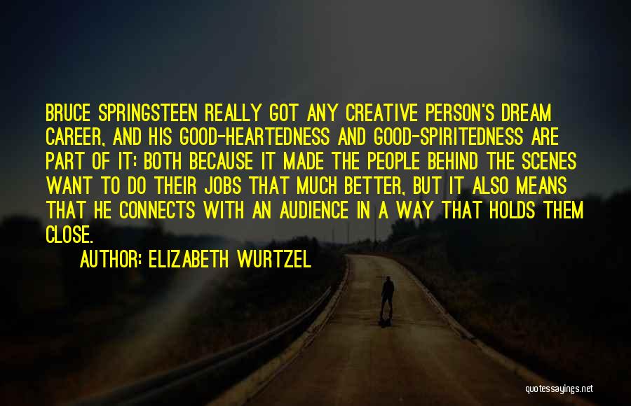 Dream Jobs Quotes By Elizabeth Wurtzel