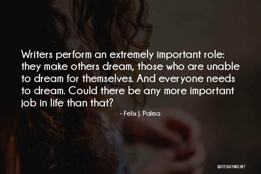 Dream Jobs Quotes By Felix J. Palma