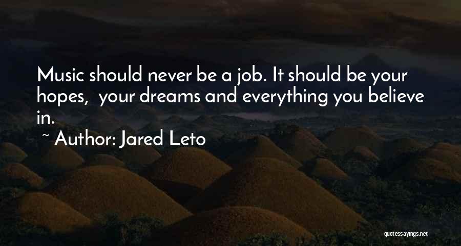 Dream Jobs Quotes By Jared Leto