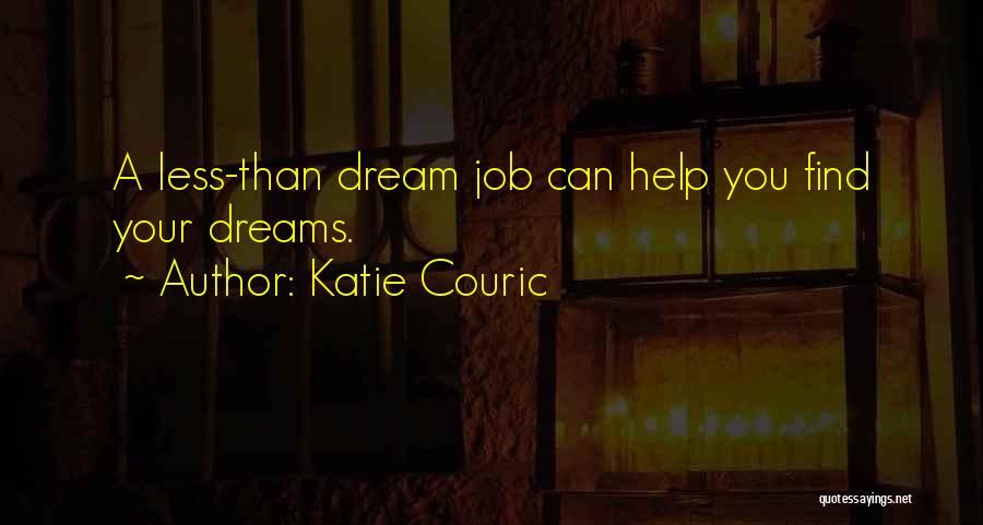 Dream Jobs Quotes By Katie Couric