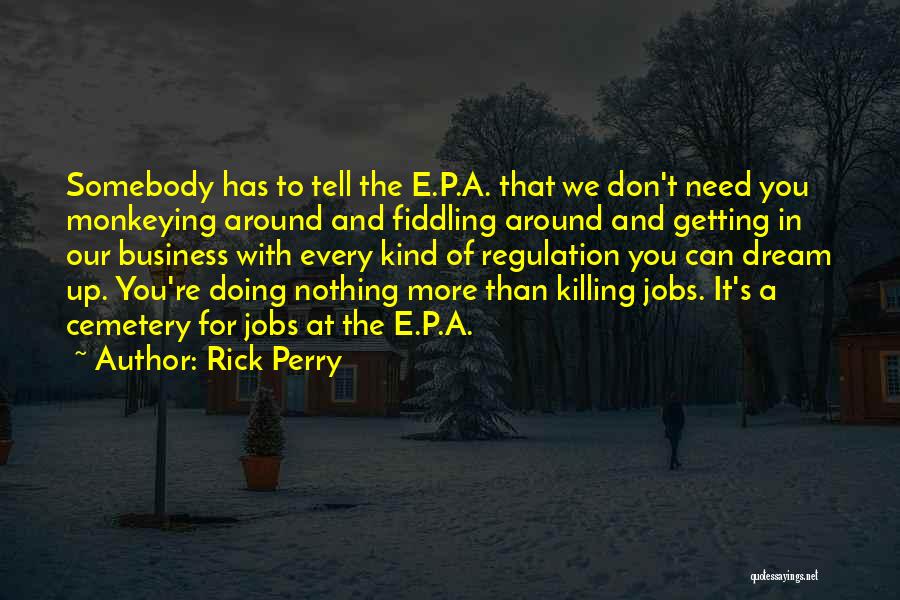 Dream Jobs Quotes By Rick Perry