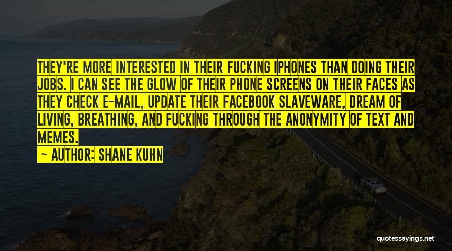 Dream Jobs Quotes By Shane Kuhn