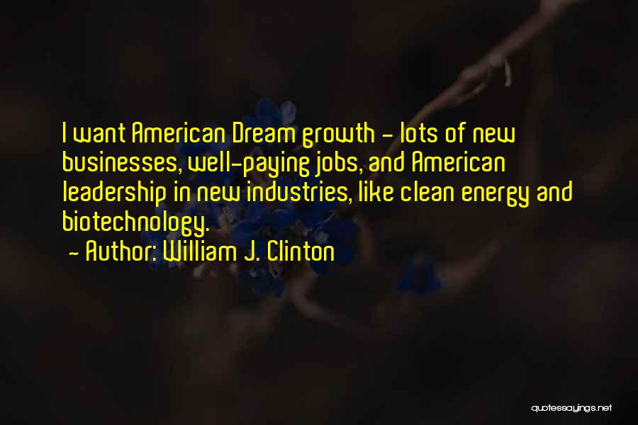 Dream Jobs Quotes By William J. Clinton