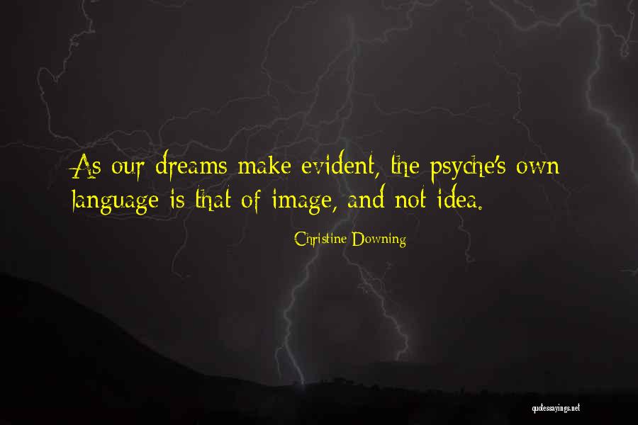 Dream Language Quotes By Christine Downing Dream Language Quotes By Christine Downing