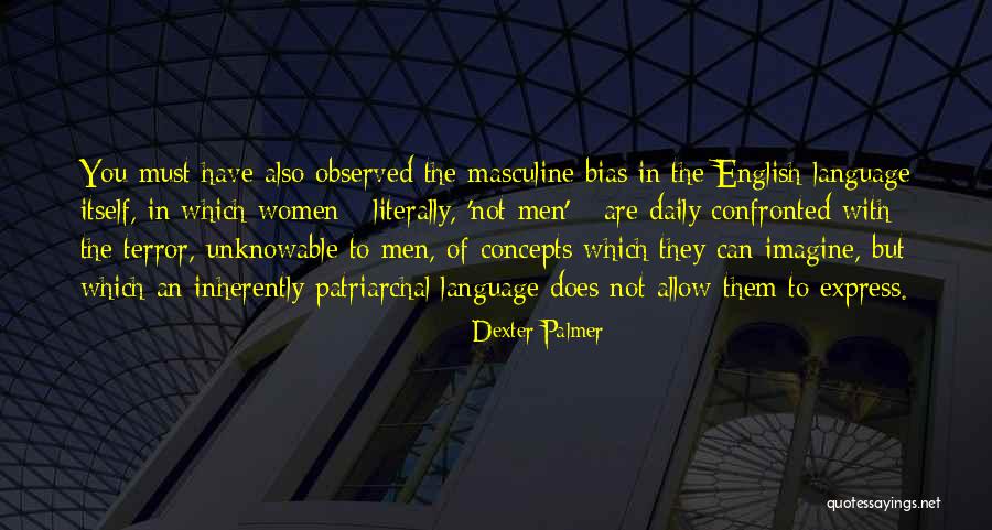 Dream Language Quotes By Dexter Palmer Dream Language Quotes By Dexter Palmer