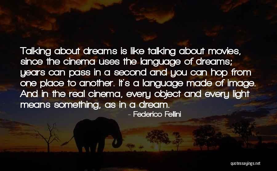 Dream Language Quotes By Federico Fellini Dream Language Quotes By Federico Fellini