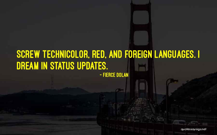 Dream Language Quotes By Fierce Dolan Dream Language Quotes By Fierce Dolan
