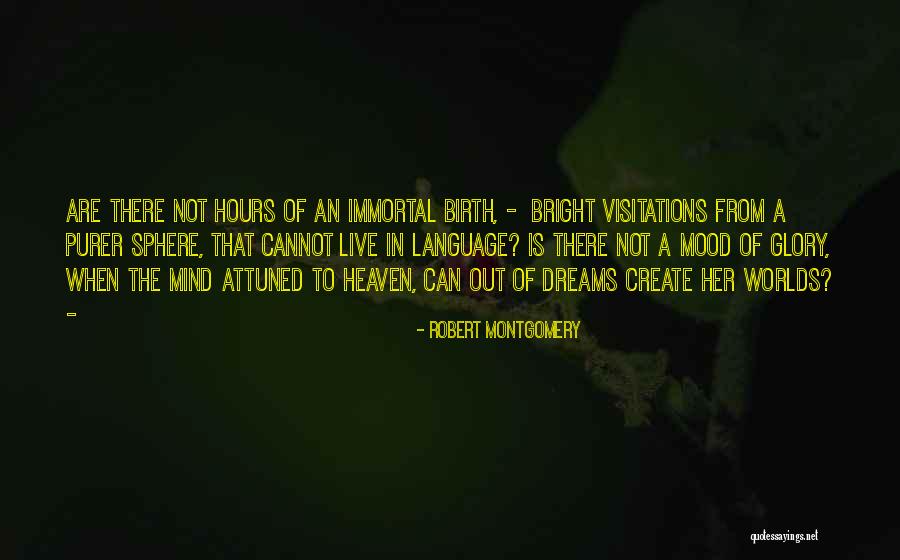 Dream Language Quotes By Robert Montgomery Dream Language Quotes By Robert Montgomery