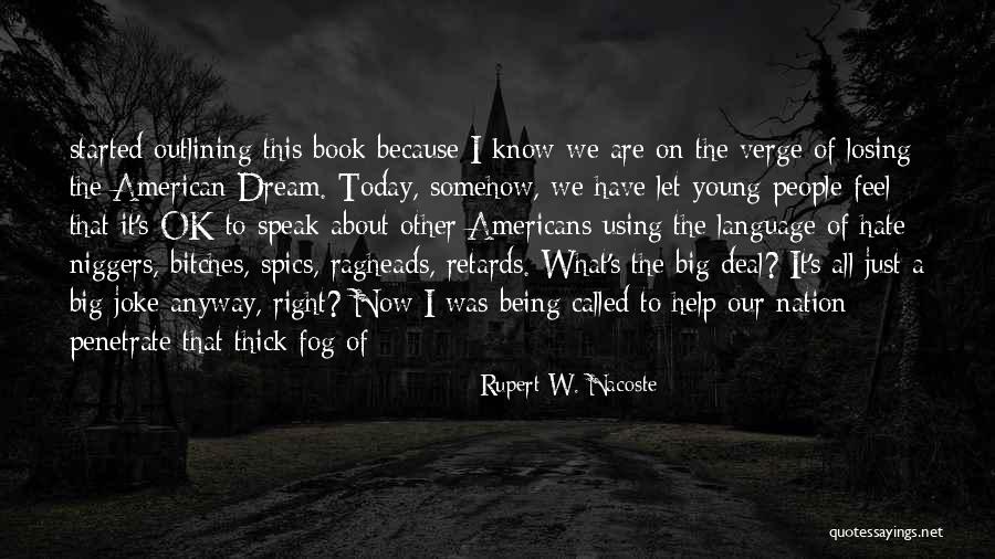 Dream Language Quotes By Rupert W. Nacoste Dream Language Quotes By Rupert W. Nacoste
