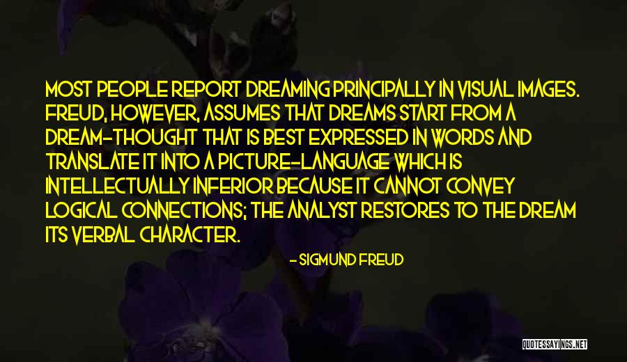 Dream Language Quotes By Sigmund Freud Dream Language Quotes By Sigmund Freud