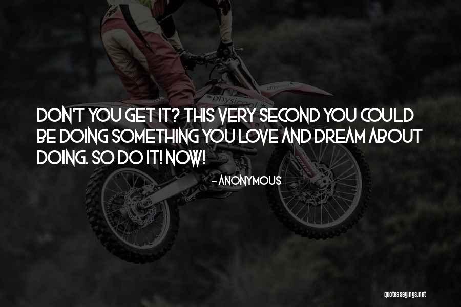 Dream Life Love Quotes By Anonymous