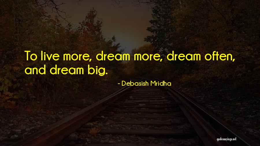 Dream Life Love Quotes By Debasish Mridha