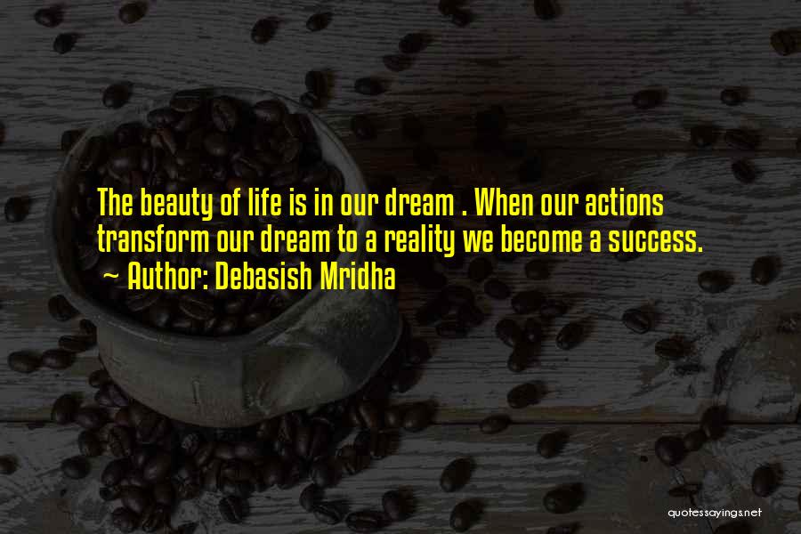 Dream Life Love Quotes By Debasish Mridha