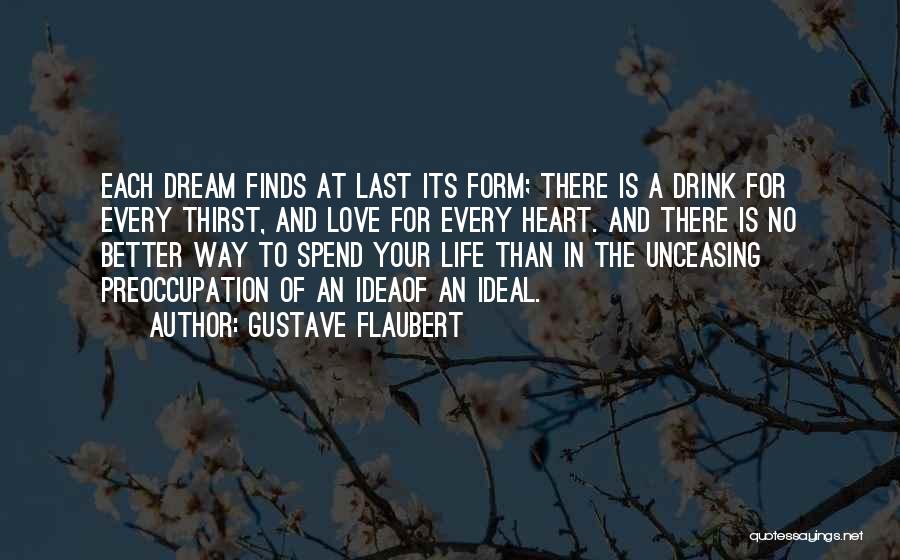 Dream Life Love Quotes By Gustave Flaubert