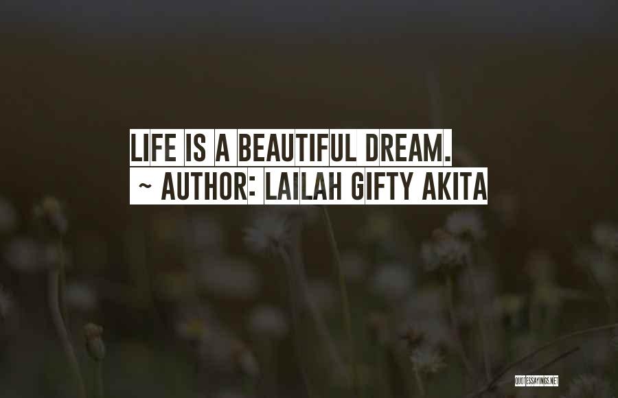 Dream Life Love Quotes By Lailah Gifty Akita