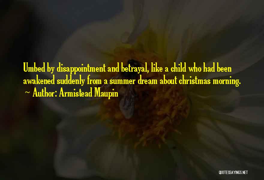 Dream Like A Child Quotes By Armistead Maupin