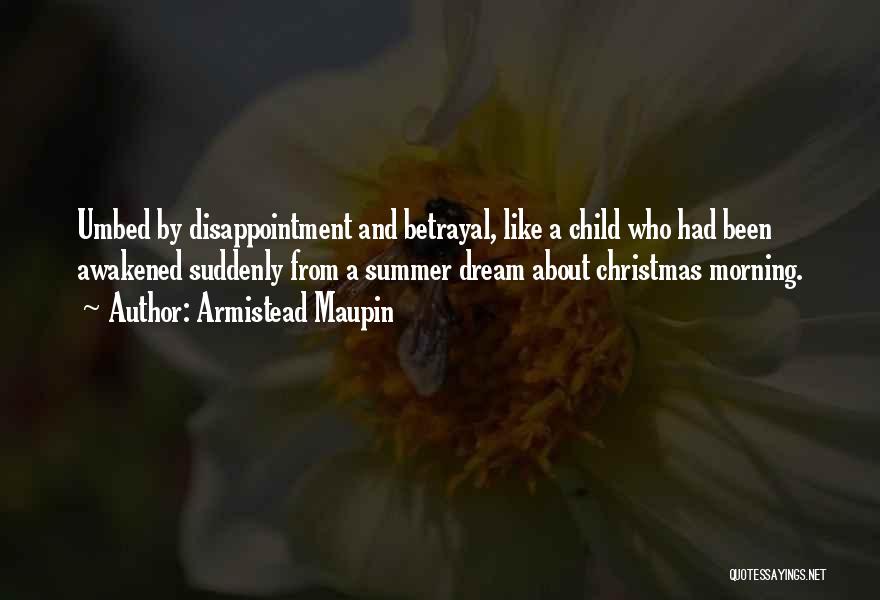 Dream Like Child Quotes By Armistead Maupin